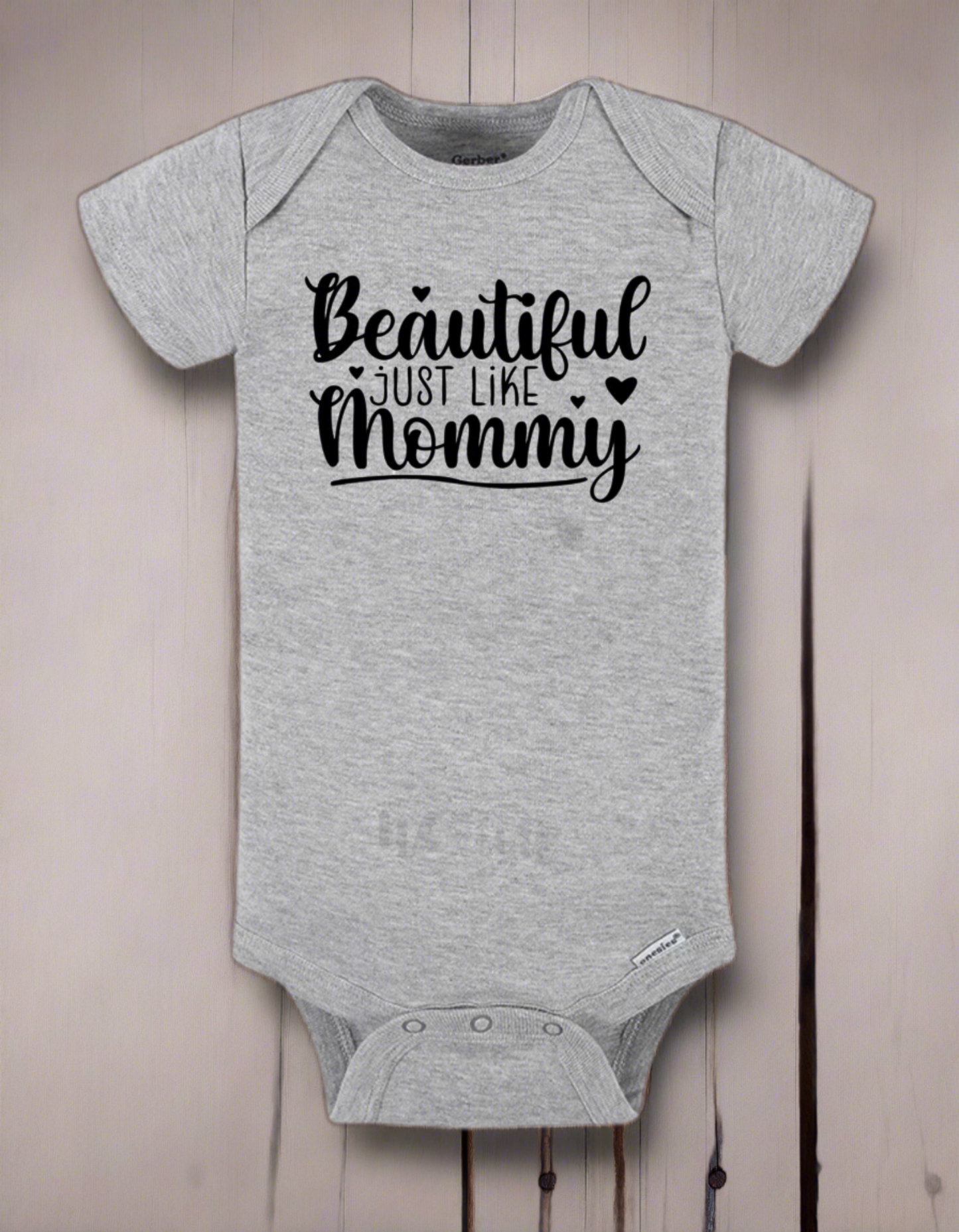 Beautiful Like Mommy Onesie