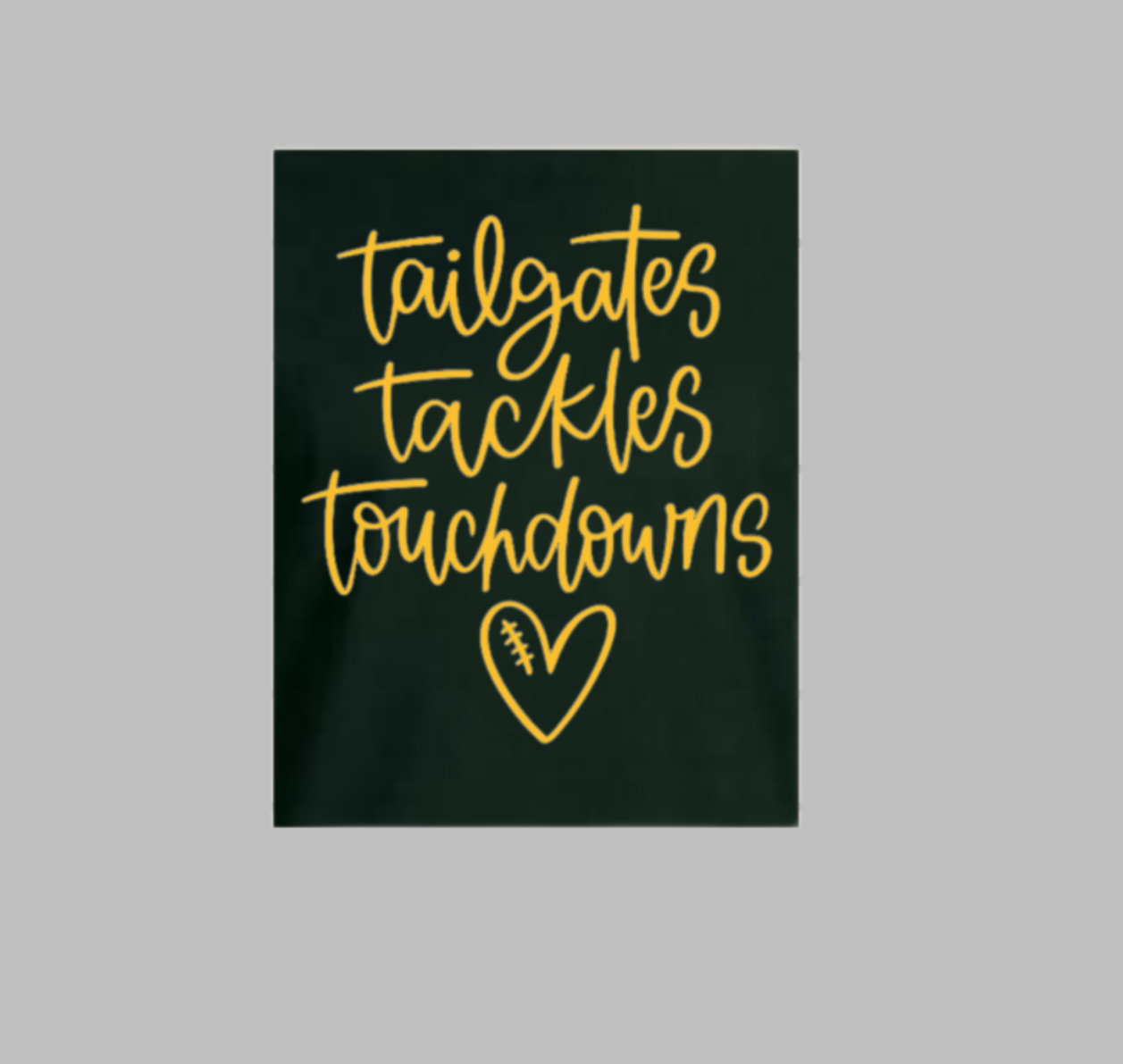 Tailgates Tackles Touchdowns Tee