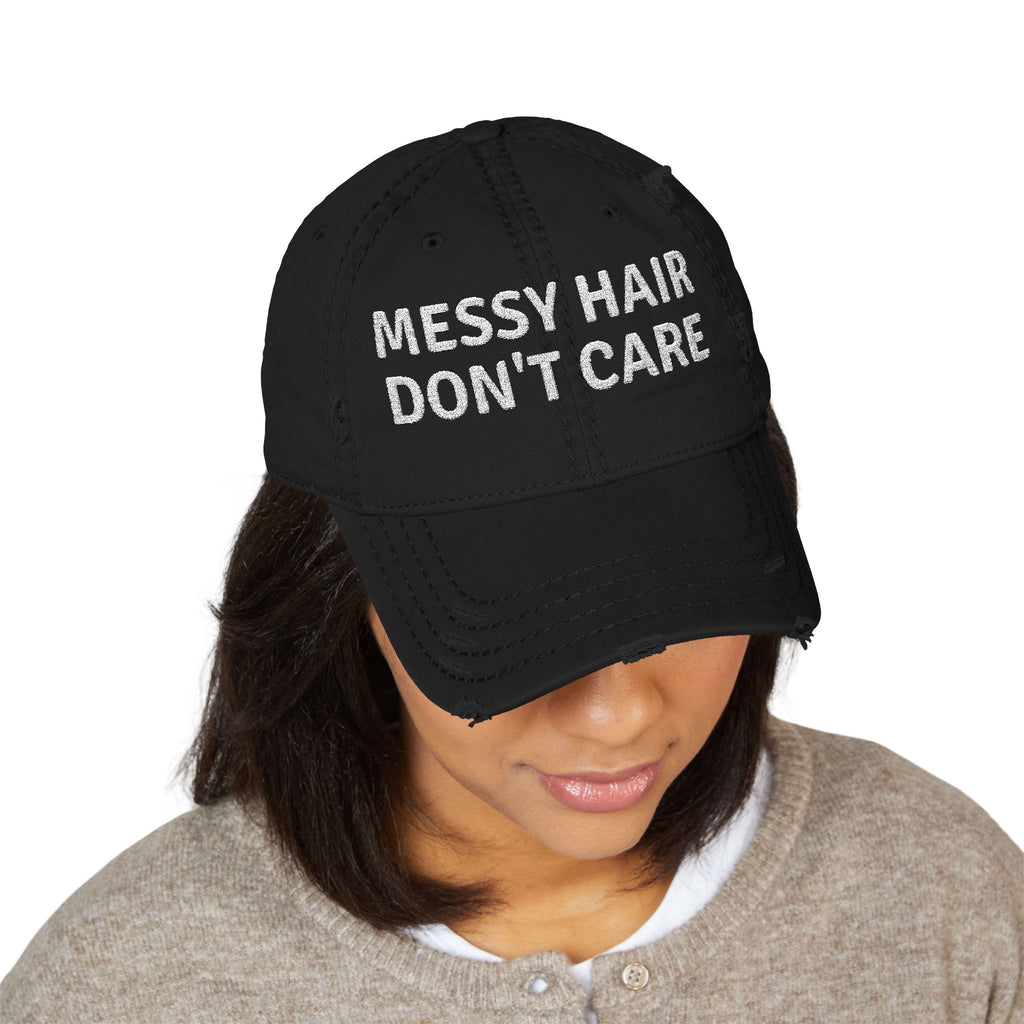 Messy Hair Don't Care - Distressed Embroidered Hat