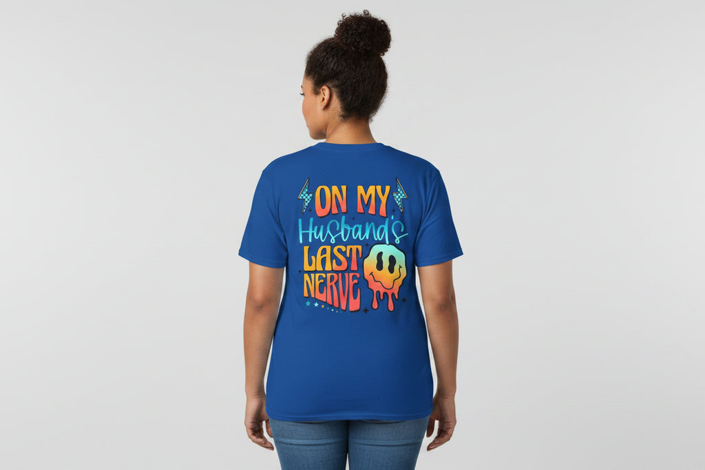 On My Husband’s Last Nerve T-Shirt