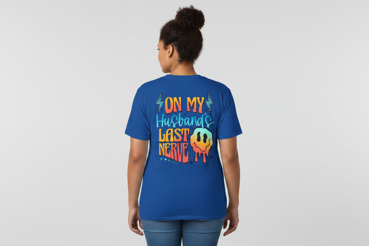 On My Husband’s Last Nerve T-Shirt