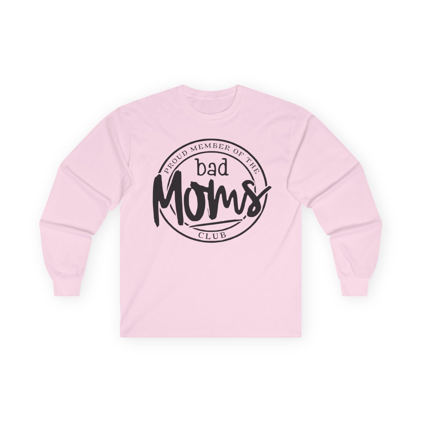 Bad Moms Club Long Sleeve Tee