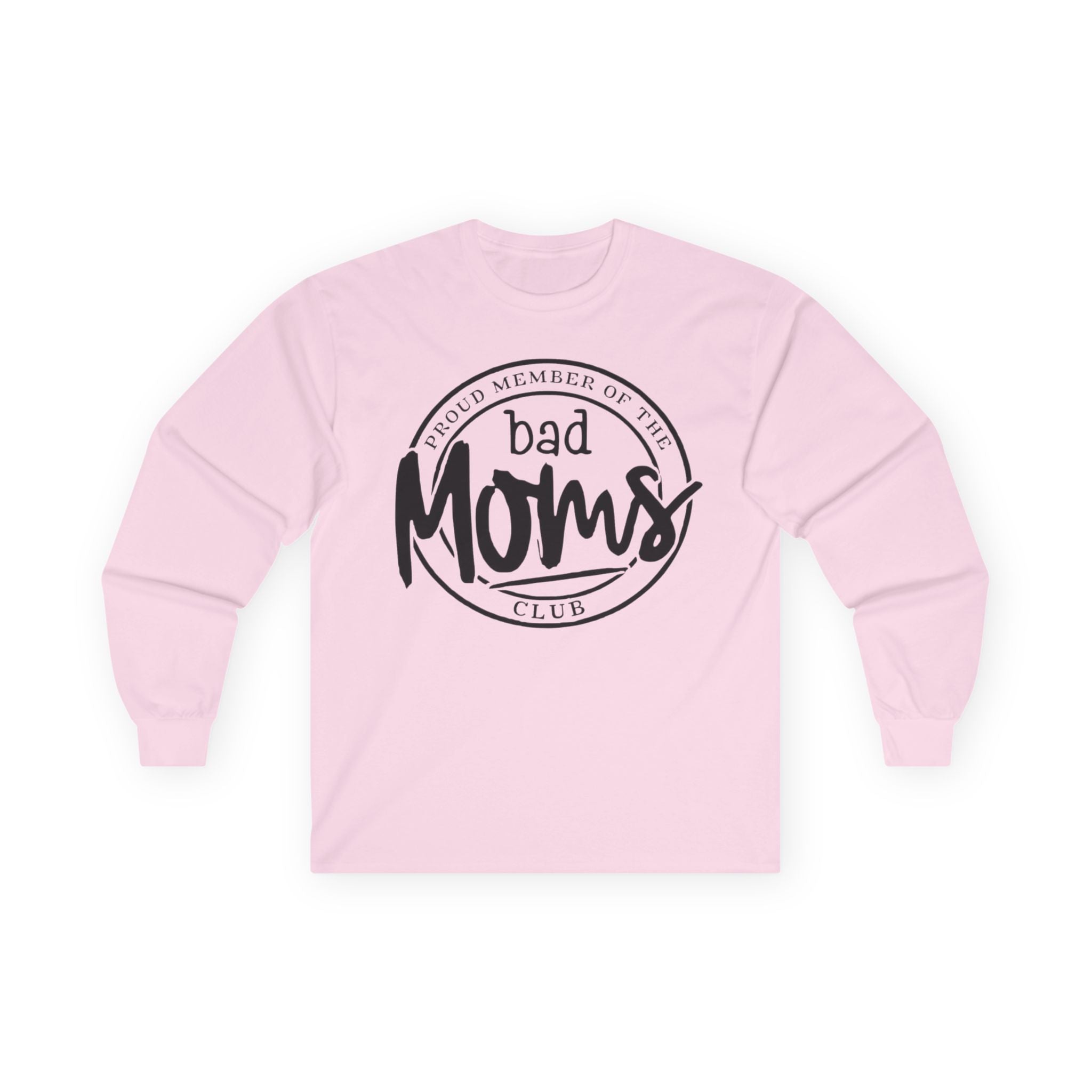 Bad Moms Club Long Sleeve Tee
