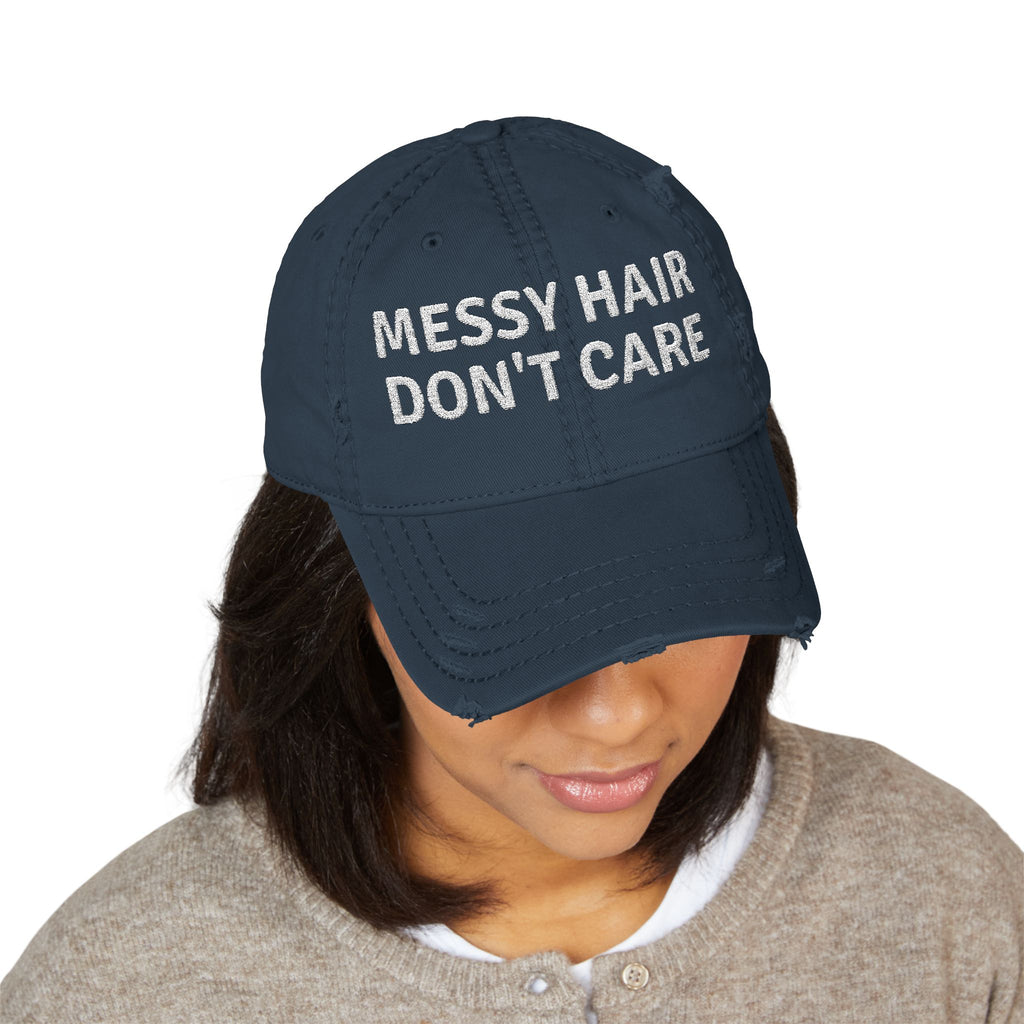 Messy Hair Don't Care - Distressed Embroidered Hat