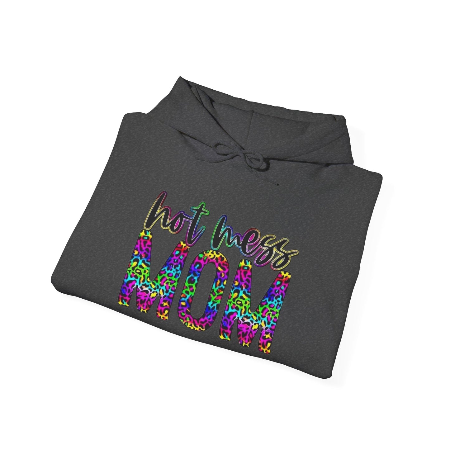 Hot Mess Mom Hoodie