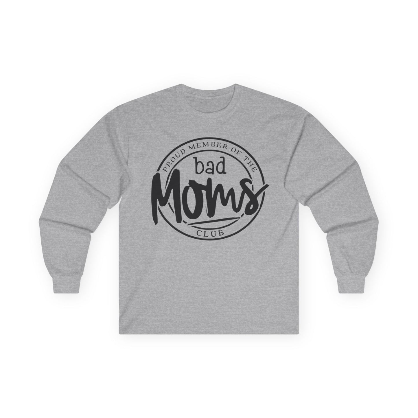 Bad Moms Club Long Sleeve Tee