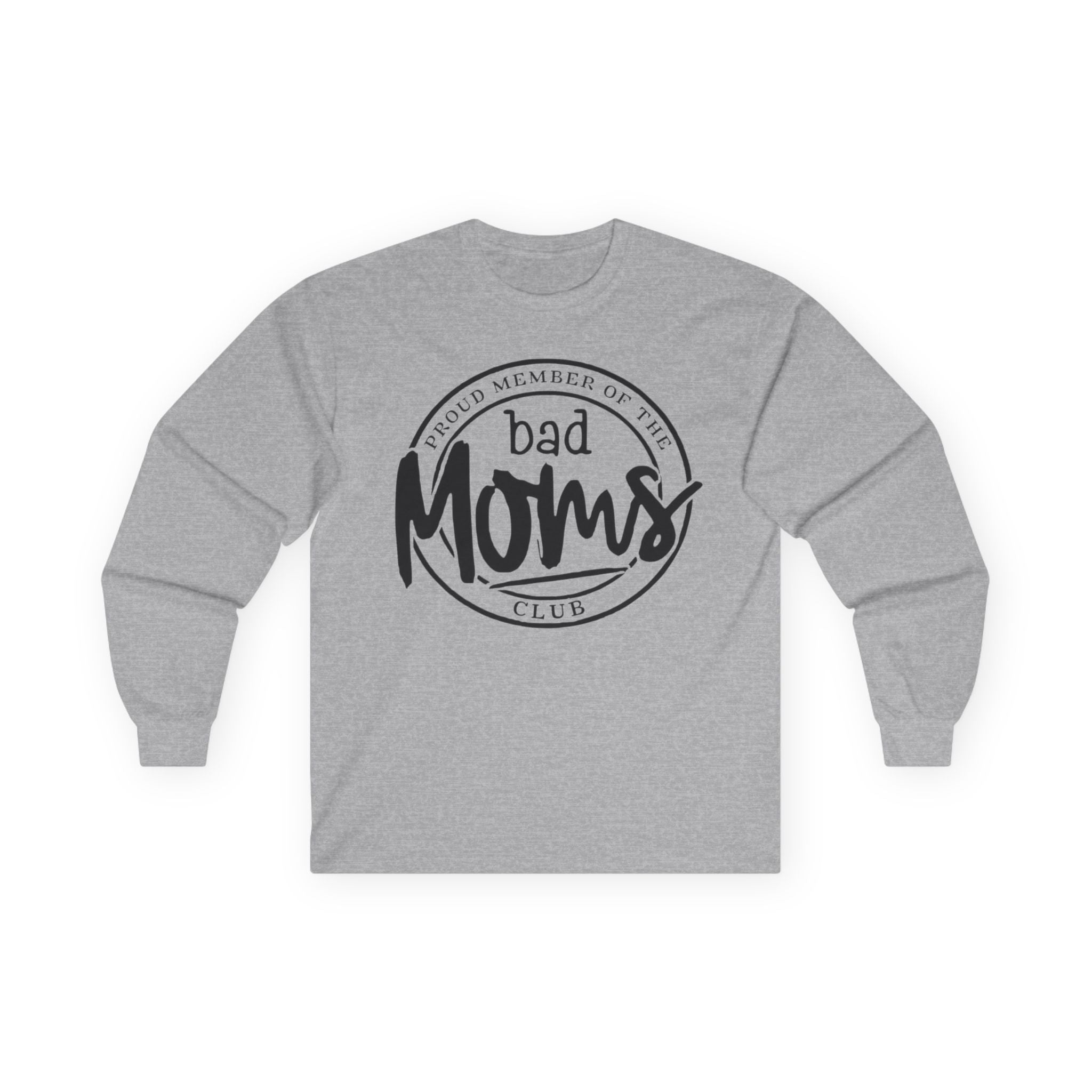Bad Moms Club Long Sleeve Tee