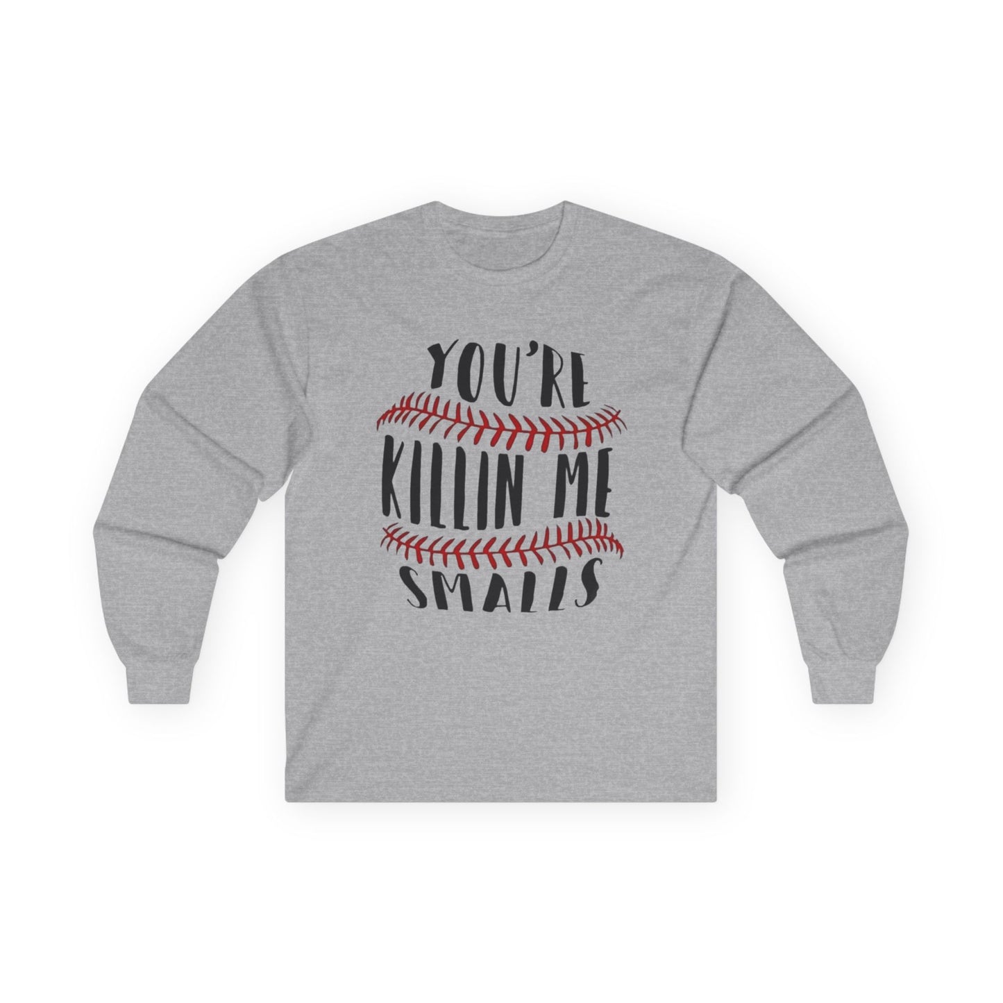 Baseball 'You're Killin' Me Smalls' Long Sleeve Tee