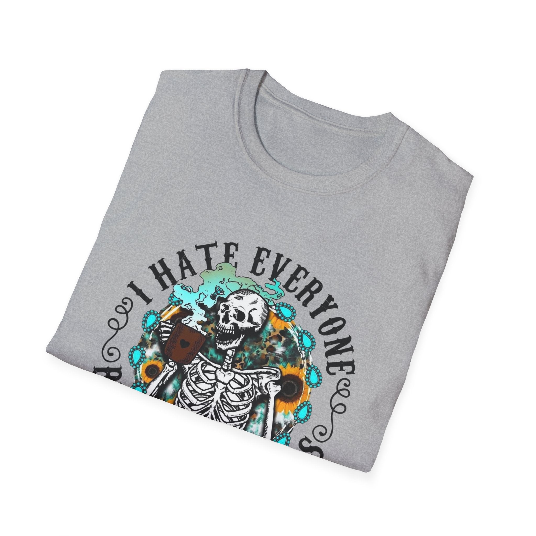 I Hate Everyone T-Shirt