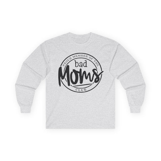 Bad Moms Club Long Sleeve Tee