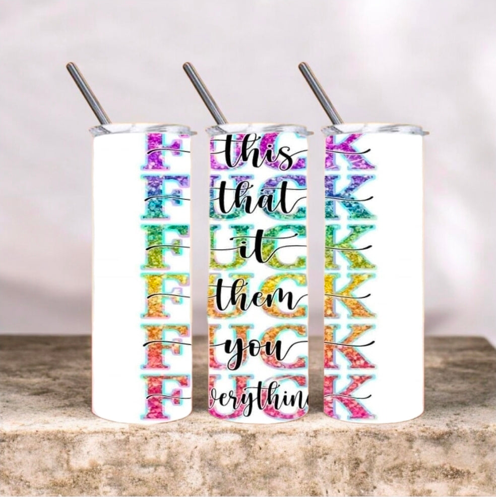 F*** Everything Tumbler