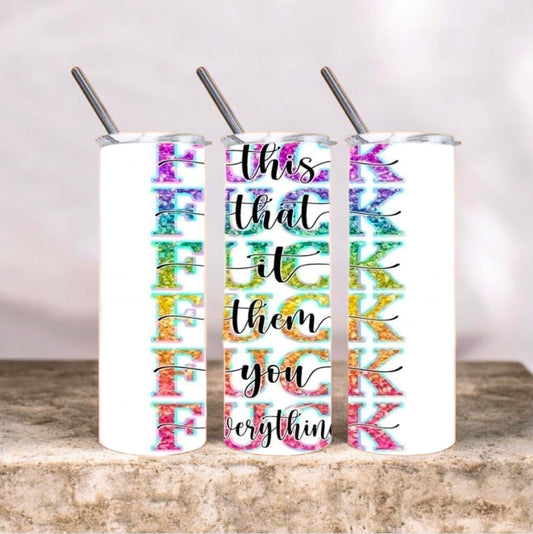 F*** Everything Tumbler