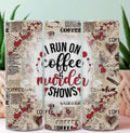 20oz Sublimation Tumblers - Coffee and Murder Shows - Everyday Moms - Tumbler