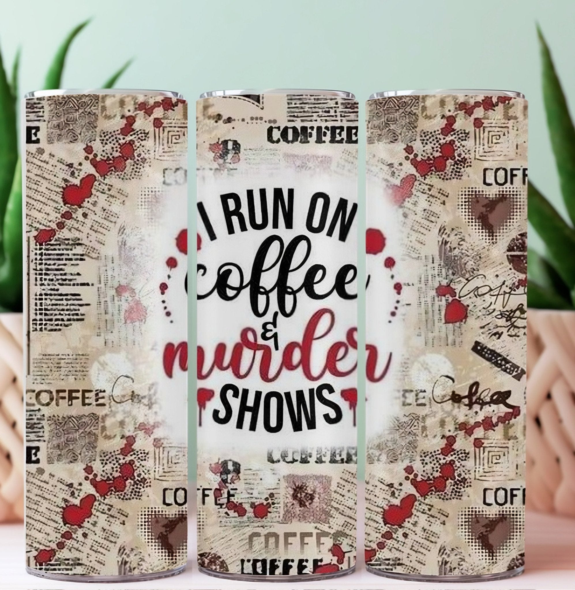 20oz Sublimation Tumblers - Coffee and Murder Shows - Everyday Moms - Tumbler
