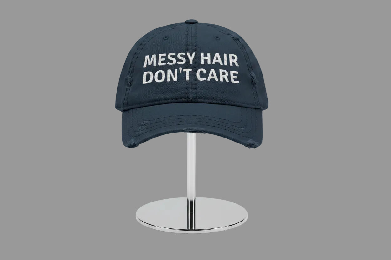 Messy Hair Don't Care - Distressed Embroidered Hat