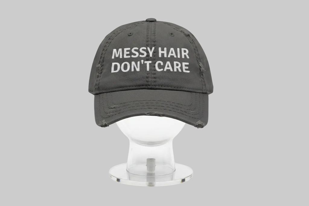 Messy Hair Don't Care - Distressed Embroidered Hat