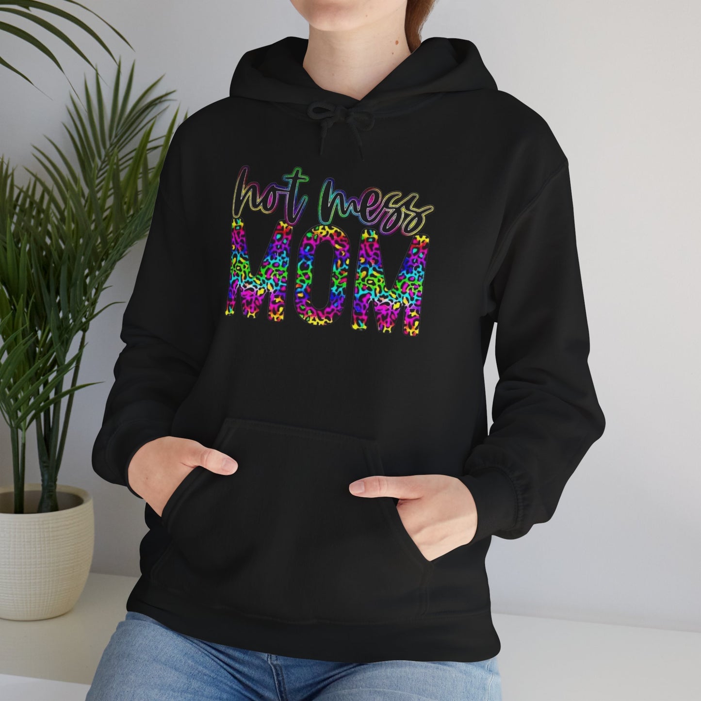Hot Mess Mom Hoodie