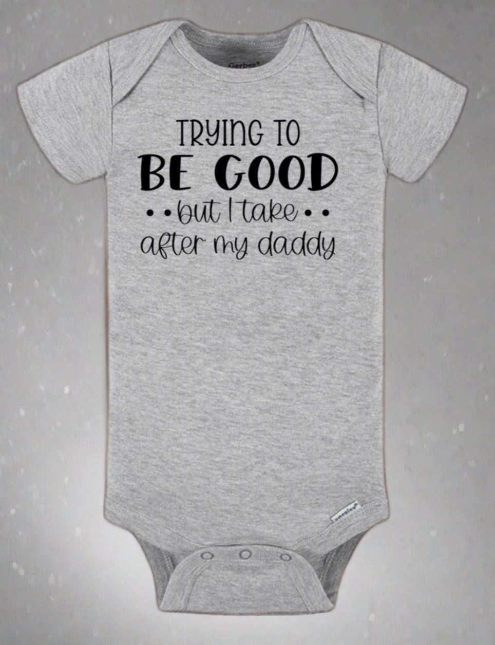 Take After My Daddy Onesie