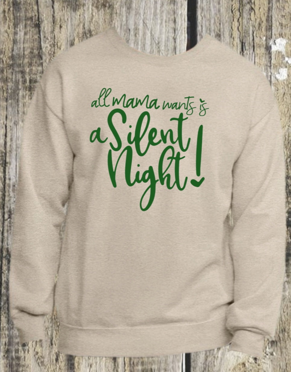 All Mommy Wants is a Silent Night Crewneck Sweatshirt