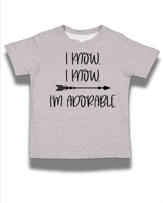 I know I'm Adorable Tee