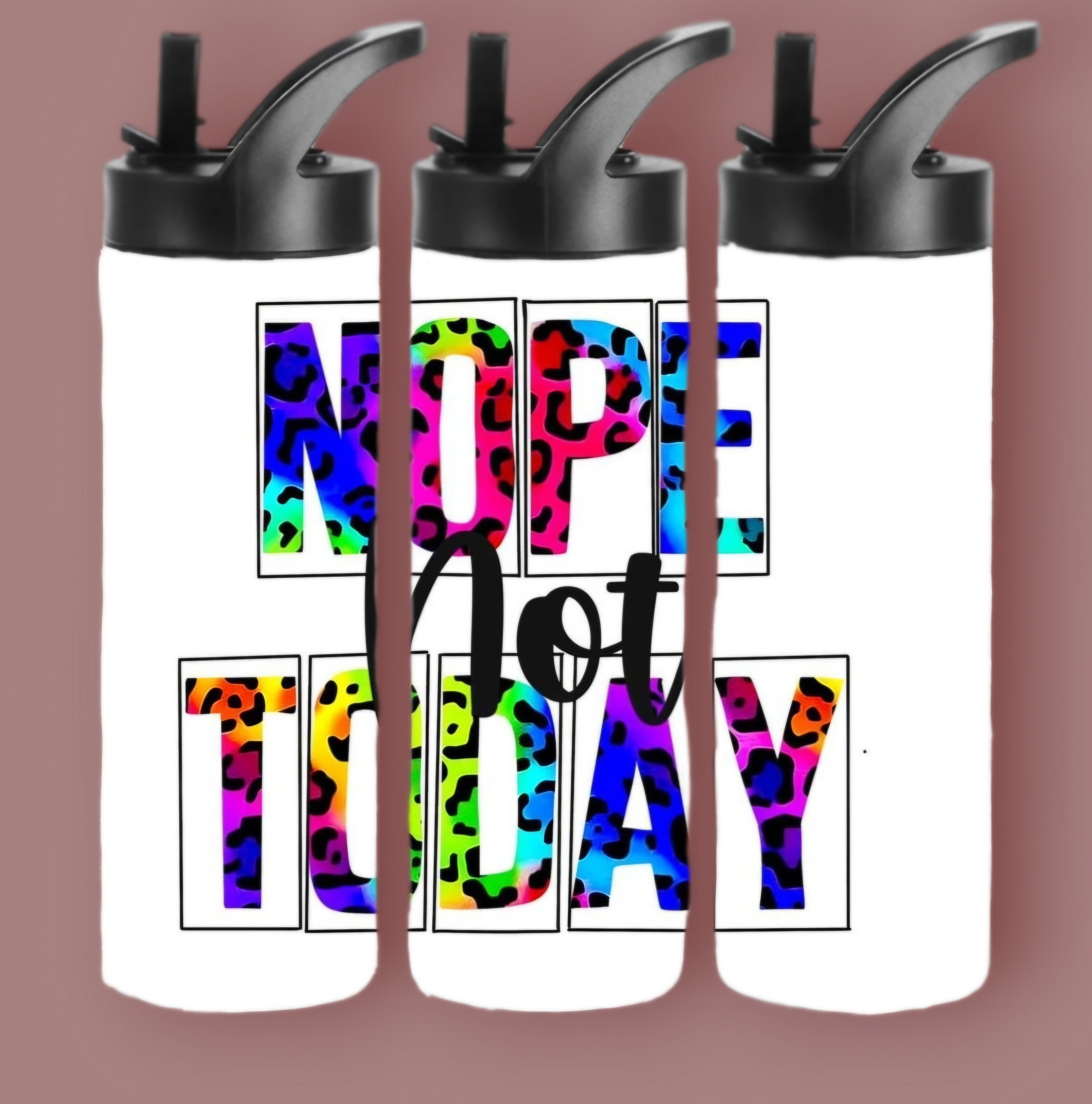 20oz Sublimation Tumblers - Nope Not Today