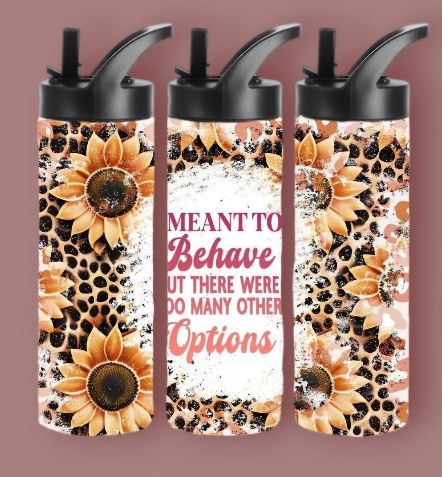 20oz Sublimation Tumblers - Meant to Behave