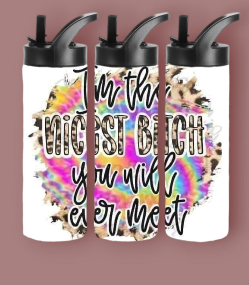 20oz Sublimation Tumblers - Nicest B*tch