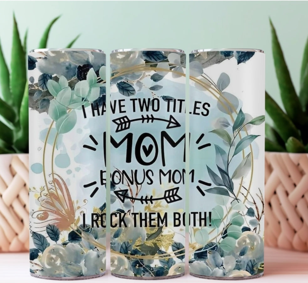 20oz Sublimation Tumblers - Mom And Bonus Mom