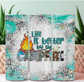 20oz Sublimation Tumblers - Life Is Better By The Campfire