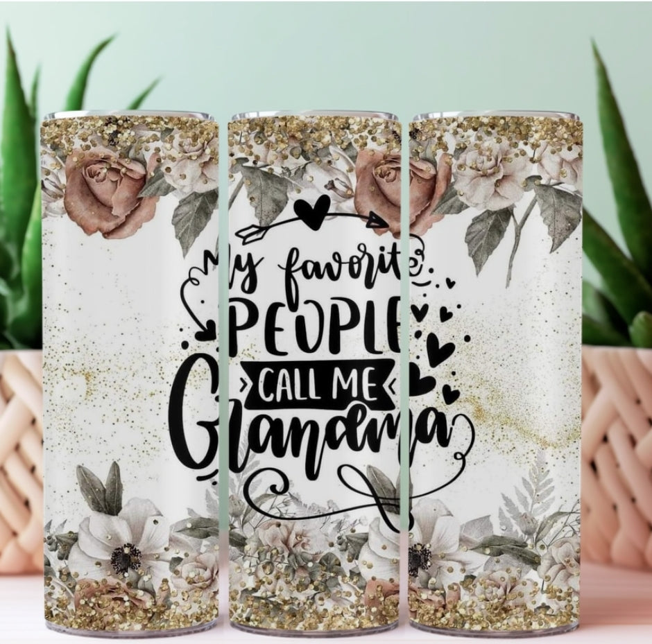 20oz Sublimation Tumblers - Favorite People Call Me Grandma