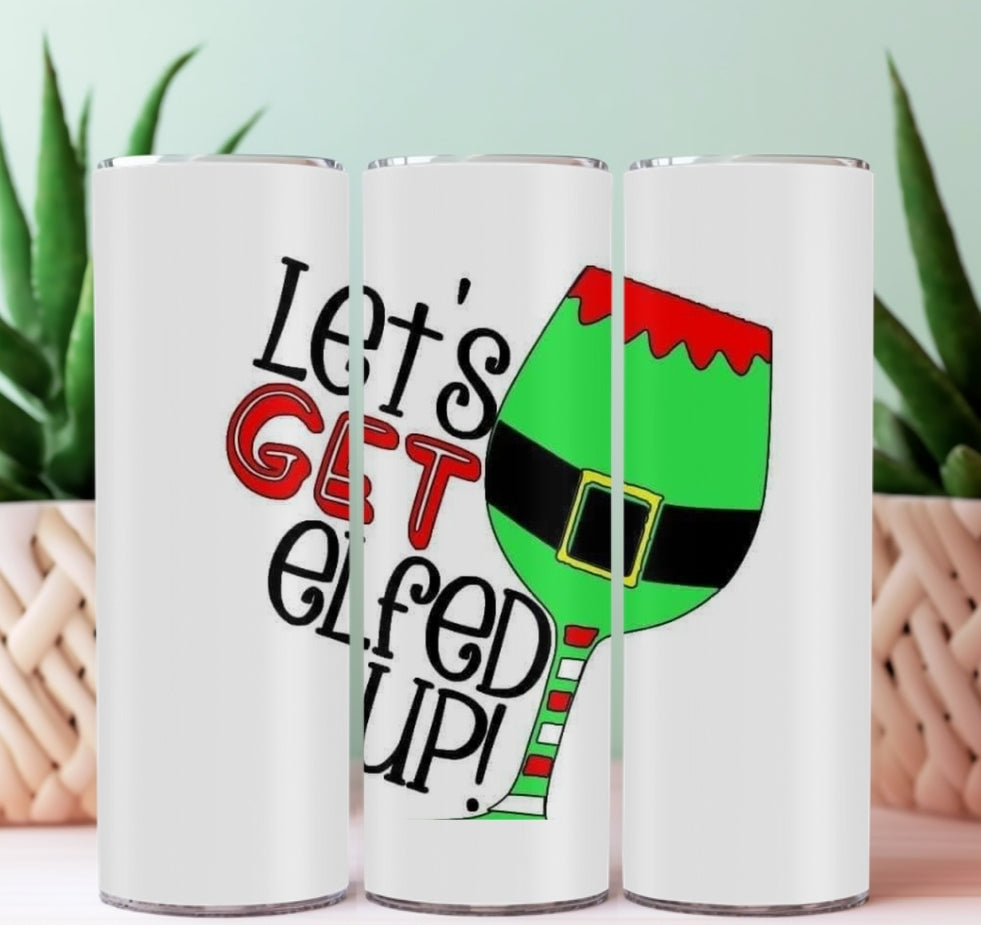 20oz Sublimation Tumblers - Let's Get Elfed Up