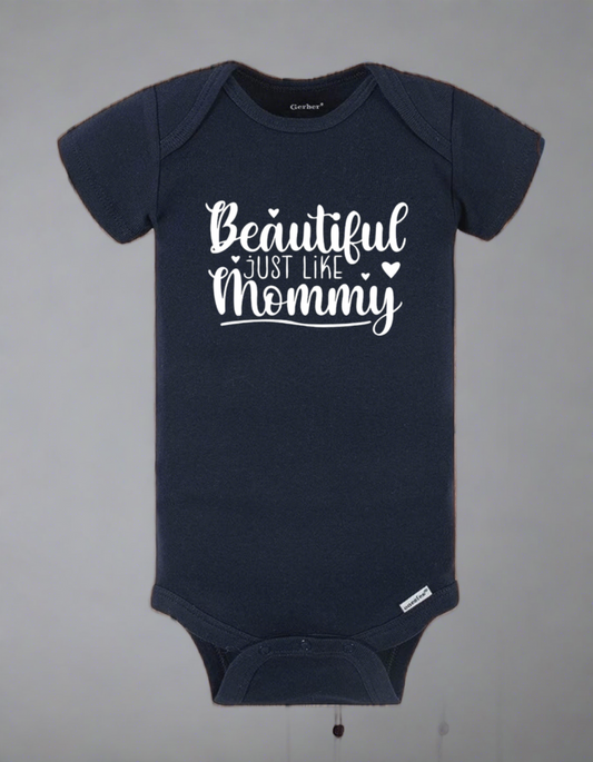 Beautiful Like Mommy Onesie